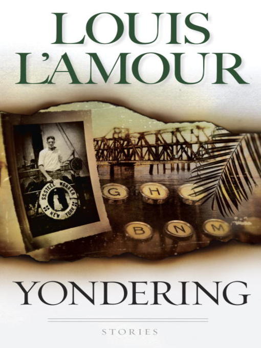 Title details for Yondering by Louis L'Amour - Available